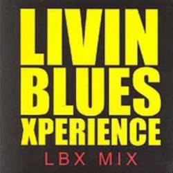 Livin' Blues : LBX Mix